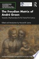 The Freudian Matrix of ​André Green