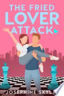 The Fried Lover Attack