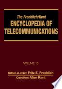 The Froehlich/Kent Encyclopedia of Telecommunications