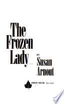 The Frozen Lady