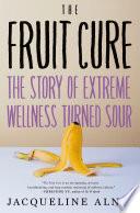 The Fruit Cure