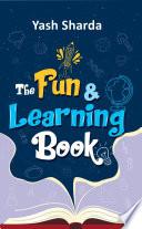 The Fun & Learning Book