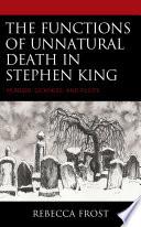 The Functions of Unnatural Death in Stephen King