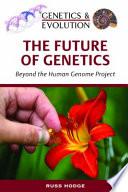 The Future of Genetics