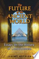 The Future of the Ancient World