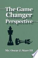 The Game Changer Perspective