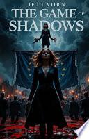 The Game of Shadows