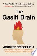 The Gaslit Brain