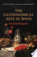 The Gastronomical Arts in Spain