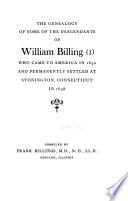 The Genealogy of Some of the Descendants of William Billing (1)