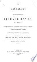 The Genealogy of the Descendants of Richard Haven, of Lynn