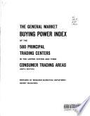 The General Market Buying Power Index of the 580 Principal Trading Centers in the United States and Their Consumer Trading Areas