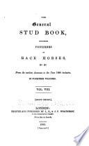 The General Stud Book, Containing Pedigrees of Race Horses, &c.,&c