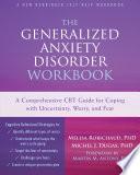 The Generalized Anxiety Disorder Workbook