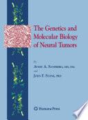 The Genetics and Molecular Biology of Neural Tumors