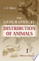 The Geographical Distribution of Animals