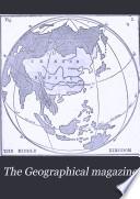 The Geographical Magazine