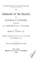 The Geography of the heavens and class-book of astronomy