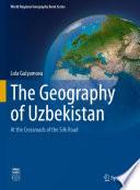 The Geography of Uzbekistan