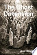 The Ghost Dimension