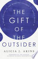 The Gift of the Outsider