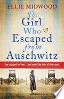 The Girl Who Escaped from Auschwitz