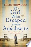 The Girl Who Escaped from Auschwitz