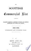 The Glasgow commercial list [afterw.] The Glasgow & Greenock commercial list [afterw.] The Glasgow, Greenock, Edinburgh and Leith commercial list [afterw.] The Scotch commercial list. [afterw.] The Scottish commercial list
