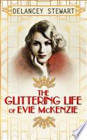 The Glittering Life Of Evie Mckenzie