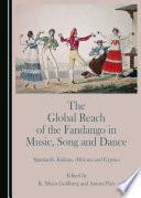 The Global Reach of the Fandango in Music, Song and Dance