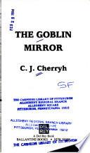 The Goblin Mirror