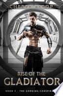 The Godking Conspiracy- Rise of the Gladiator Book 3
