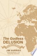 The Godless Delusion