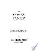 The Gomez Family of Angeles Pampanga and the Mercado Relatives