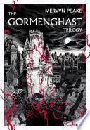 The Gormenghast Trilogy