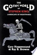 The Gothic World of Stephen King