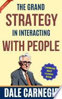 The Grand Strategy in Interacting with People
