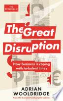The Great Disruption