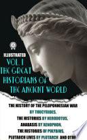 The Great Historians of the Ancient World (illustrated) In 3 vol. Vol. I