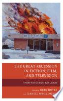 The Great Recession in Fiction, Film, and Television