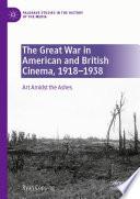 The Great War in American and British Cinema, 1918–1938