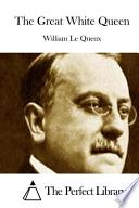 The Great White Queen