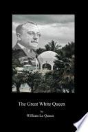 The Great White Queen
