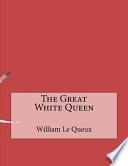 The Great White Queen