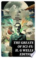 The Greats of Sci-Fi: H. G Wells Edition