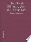 The Greek Filmography, 1914 Through 1996