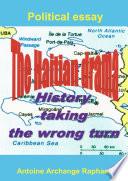 The Haitian drama, history taking the wrong turn