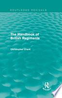 The Handbook of British Regiments (Routledge Revivals)