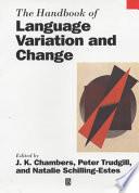 The Handbook of Language Variation and Change