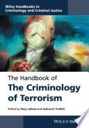 The Handbook of the Criminology of Terrorism